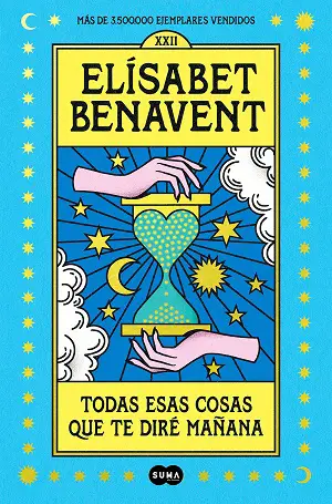 Todas-esas-cosas-que-te-dire-manana-autor-Elisabet-Benavent