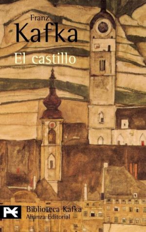 El castillo - Franz Kafka