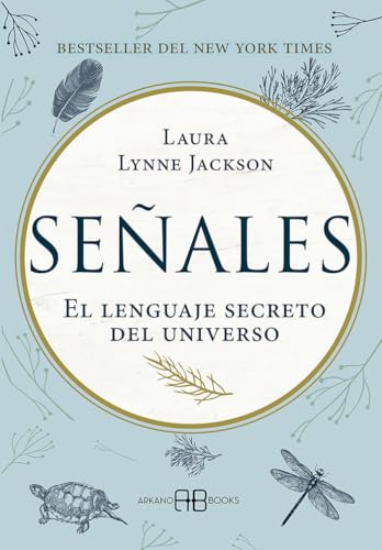 Señales: El lenguaje secreto del universo