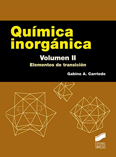 Química inorgánica. Volumen 2: Elementos de transición