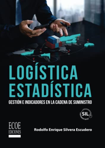 Logística estadística: Gestión e indicadores en la cadena de suministro