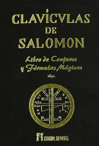 Clavículas De Salomon: El auténtico grimorio Secretum Secretorum