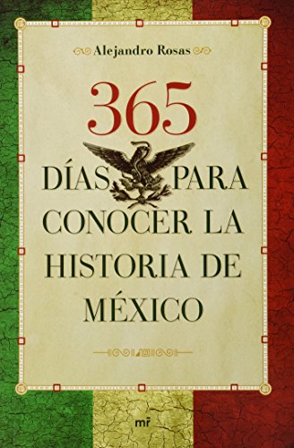365 días para conocer la historia de México