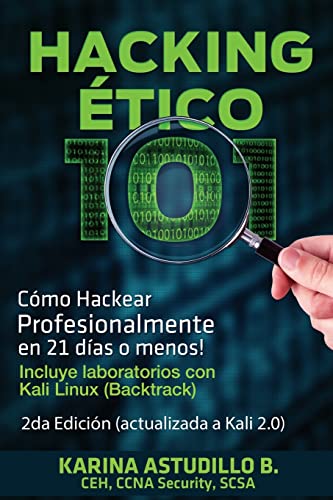Hacking Etico 101 - Cómo hackear profesionalmente en 21 días o menos!