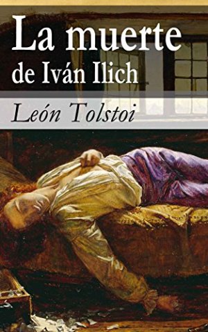 La muerte de Iván Ilich - León Tolstói