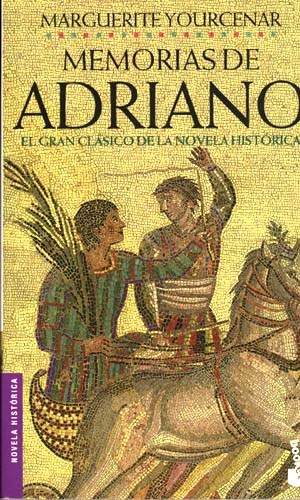 Memorias de Adriano - Marguerite Yourcenar