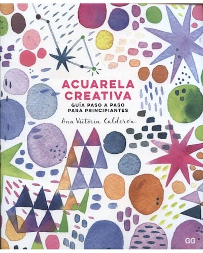 Acuarela creativa. Guía paso a paso para principiantes