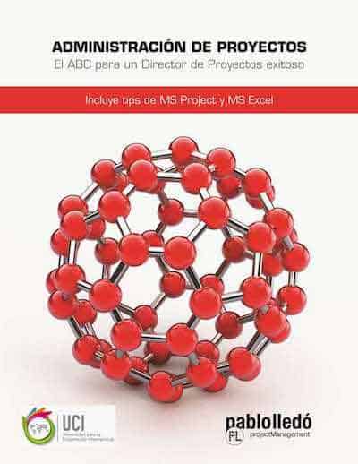 Administración de Proyectos: El ABC para un Director de Proyectos Exitoso