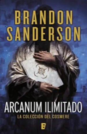 Portada de Arcanum Ilimitado: La colección del Cosmere