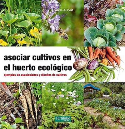 Asociar cultivos en el huerto ecologico