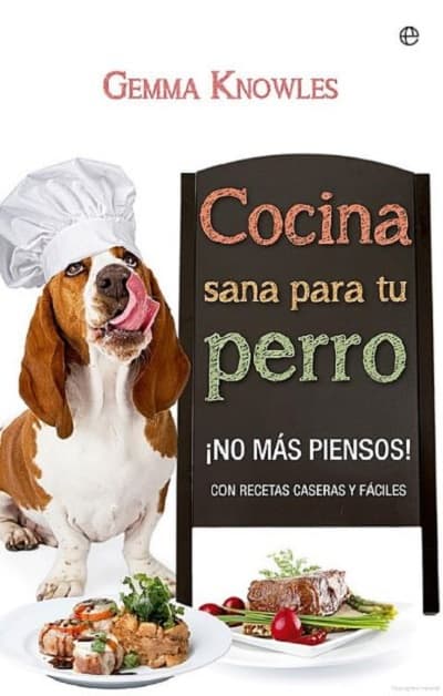Cocina Sana Para Tu Perro