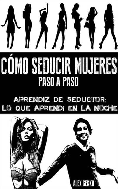 Como seducir mujeres paso a paso