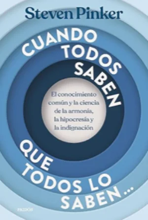 Portada de Cuando todos saben que todos lo saben de Steven Pinker