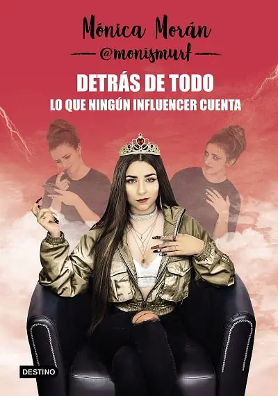 Detrás de todo Lo que ningun influencer cuenta