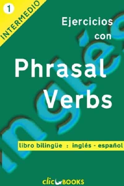 Ejercicios con Phrasal Verbs