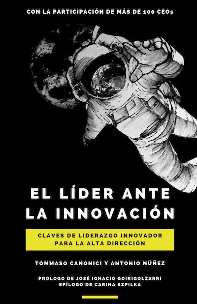 El líder ante la innovación: Claves de liderazgo innovador para la alta dirección