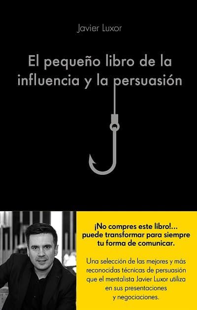 El pequeño libro de la influencia y la persuasion