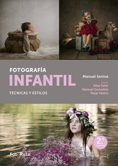 Fotografia infantil. Tecnicas y estilos autor Manuel Santos