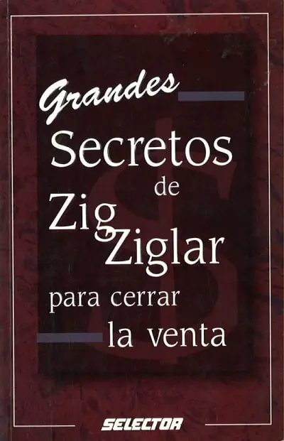 Grandes secretos del zig ziglar para cerrar la venta
