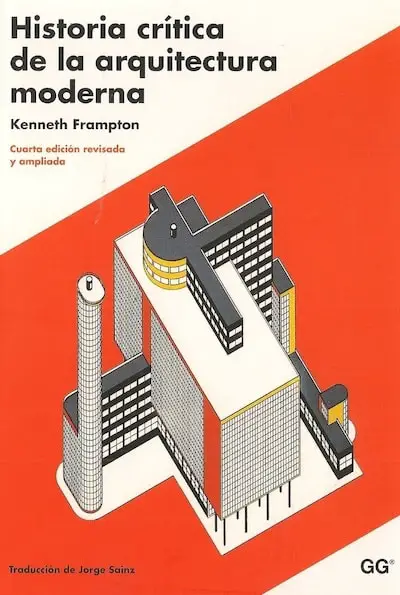 Historia crítica de la arquitectura moderna