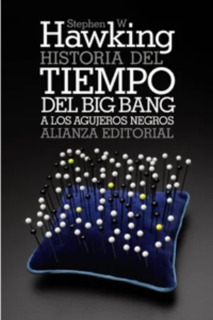 Portada de Historia del tiempo: Del big bang a los agujeros negros