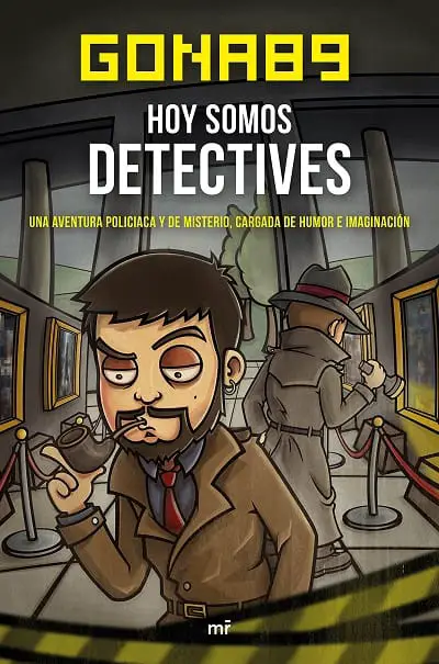Hoy somos detectives Una aventura piliciaca y de misterio cargada de humor e imaginacion