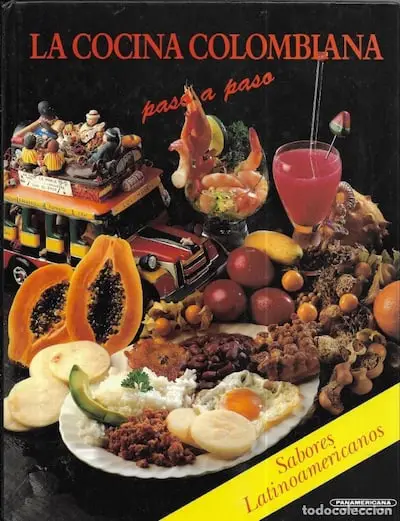 La cocina colombiana. Paso a paso