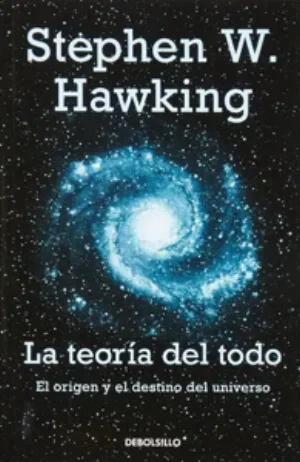 Portada de La teoría del todo: El origen y el destino del universo