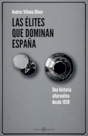 Portada de Las élites que dominan España de Andrés Villena Oliver