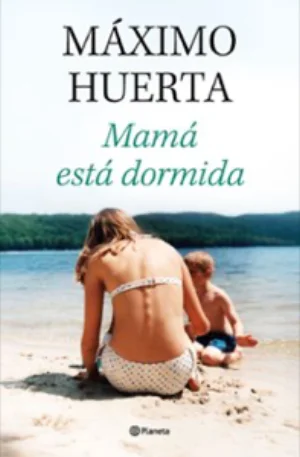 Portada de Mamá está dormida de Máximo Huerta