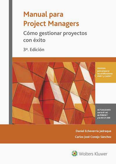 Manual para Project Managers. Cómo gestionar proyectos con éxito