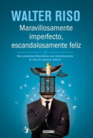 Portada de Maravillosamente imperfecto, escandalosamente feliz