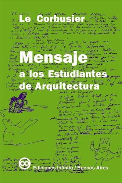 Mensaje a los estudiantes de Arquitectura autor Le Corbusier
