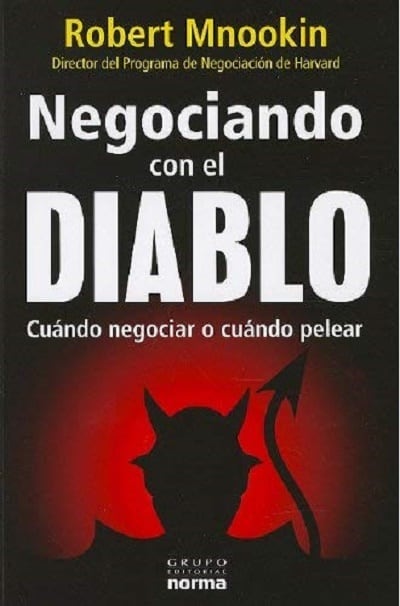 Negociando Con el Diablo Cuando Negociar O Cuando Pelear