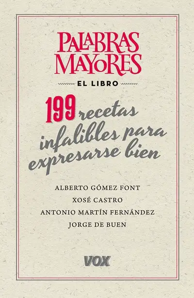 Palabras mayores 199 recetas infalibles para expresarse