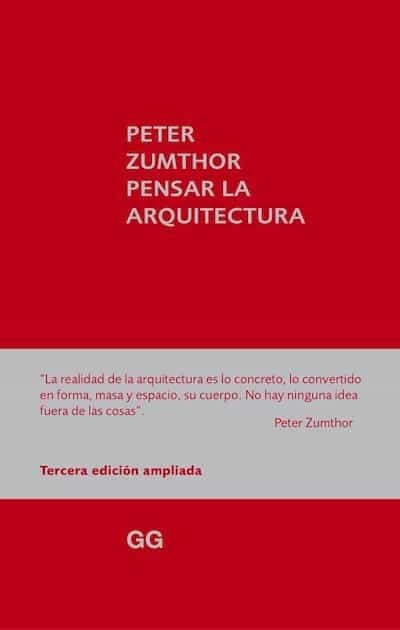 Pensar la arquitectura autor Peter Zumthor
