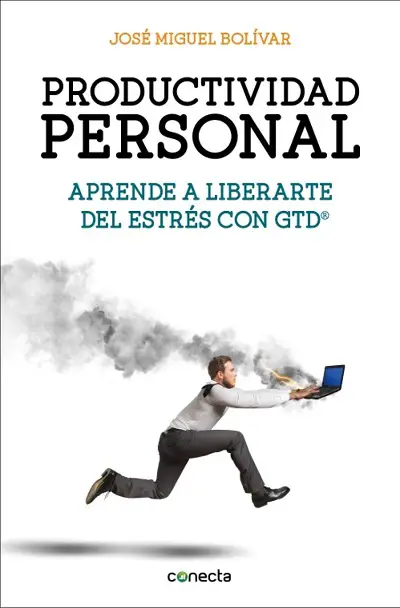 Productividad personal Aprende a liberarte del estrés con GTD