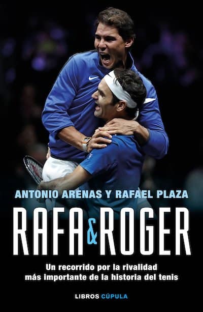 Rafa & Roger: Un recorrido por la rivalidad más importante de la historia del tenis