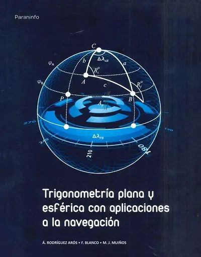 Trigonometría Plana y Esférica Con Aplicaciones a la Navegación