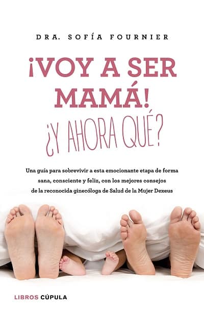 Voy a ser mamá Y ahora qué