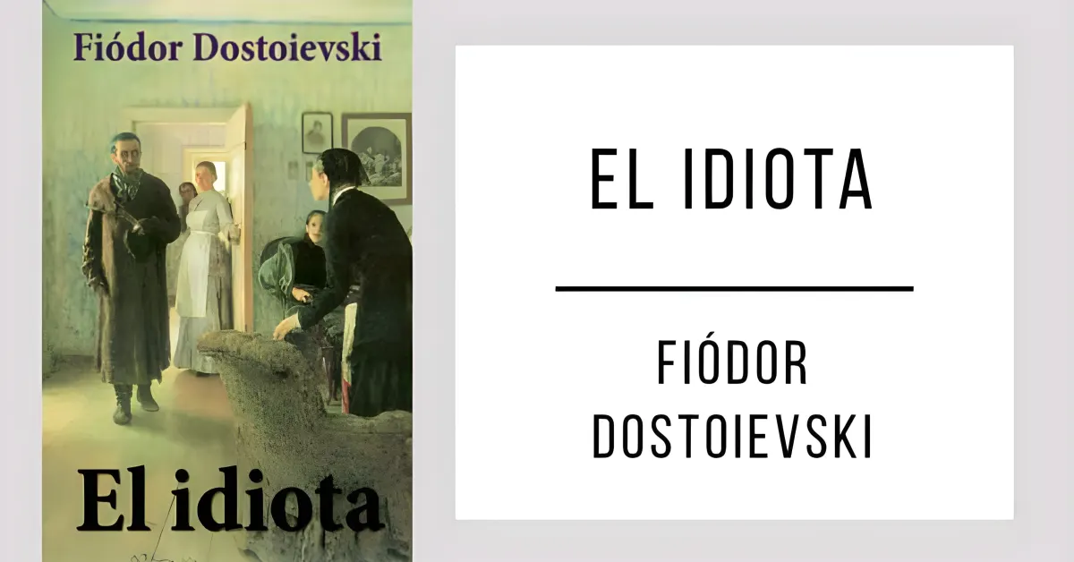 El Idiota de Fiódor Dostoyevski disponible en PDF gratis.