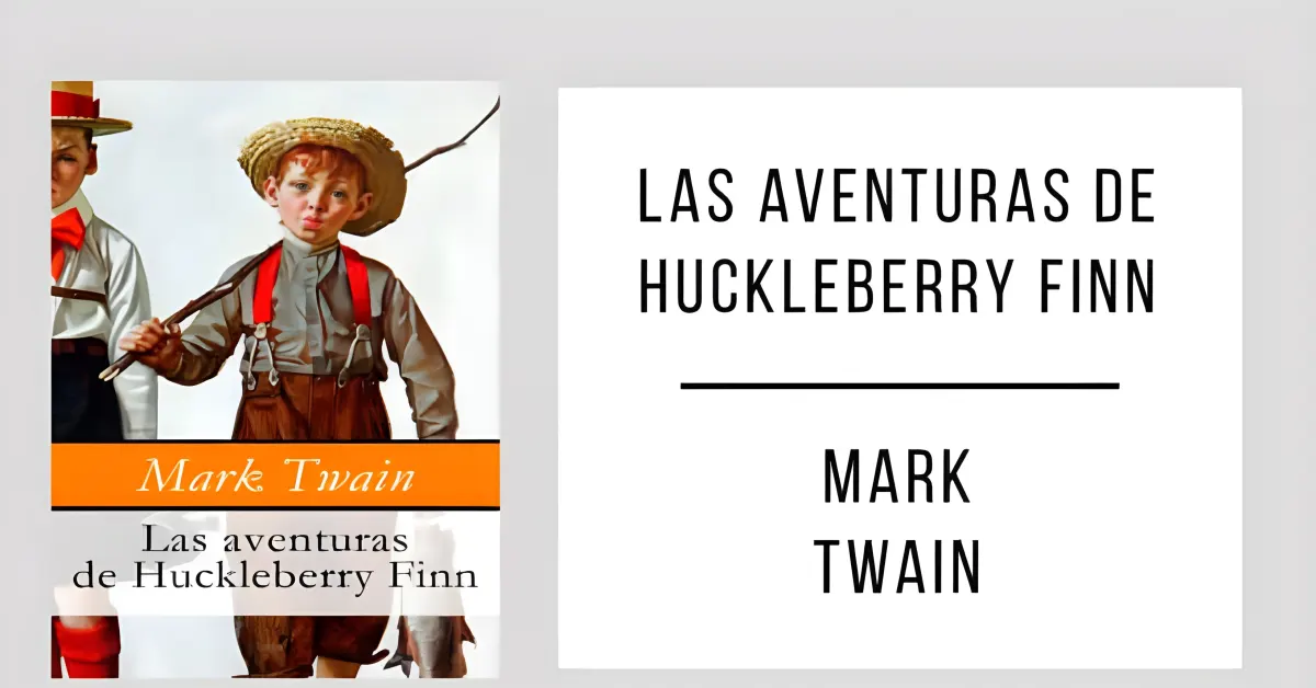 Las Aventuras de Huckleberry Finn de Mark Twain disponible en PDF gratis.