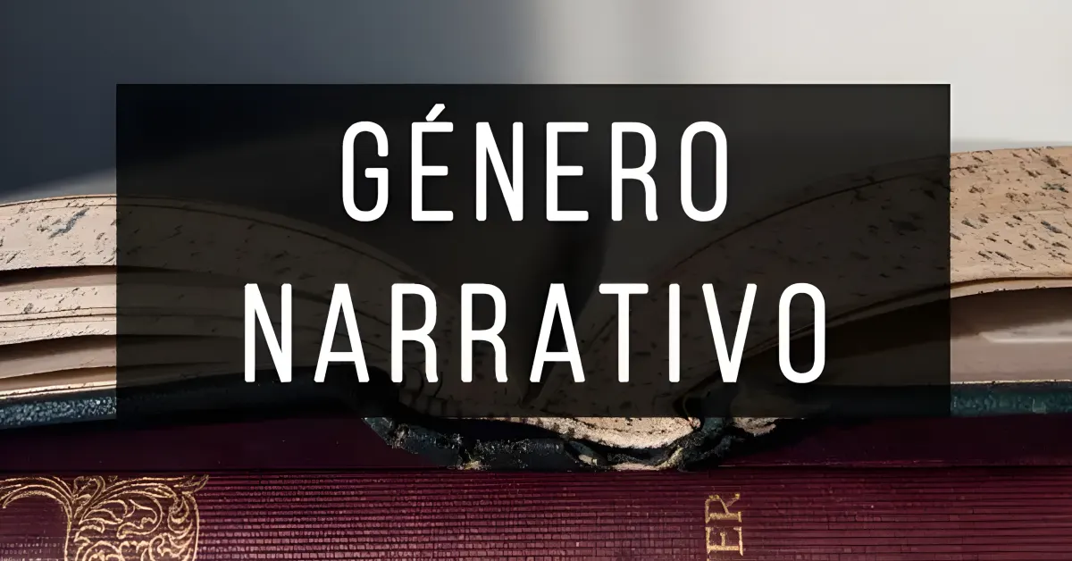 Características principales del género narrativo en la literatura.