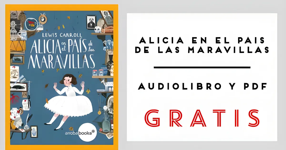 Alicia en el País de las Maravillas de Lewis Carroll disponible en PDF gratis.