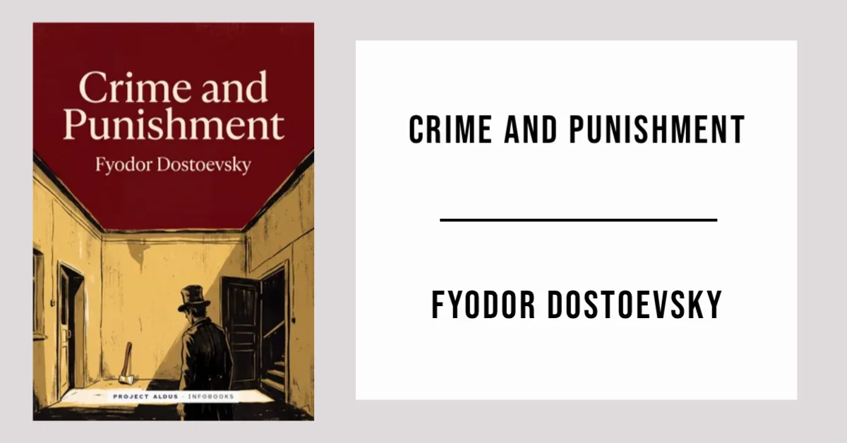 Crime and Punishment by Fyodor Dostoevsky available as a free PDF.