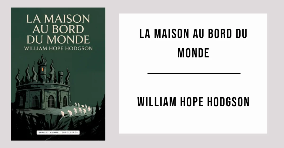 La Maison au Bord du Monde de William Hope Hodgson disponible en PDF gratuit.