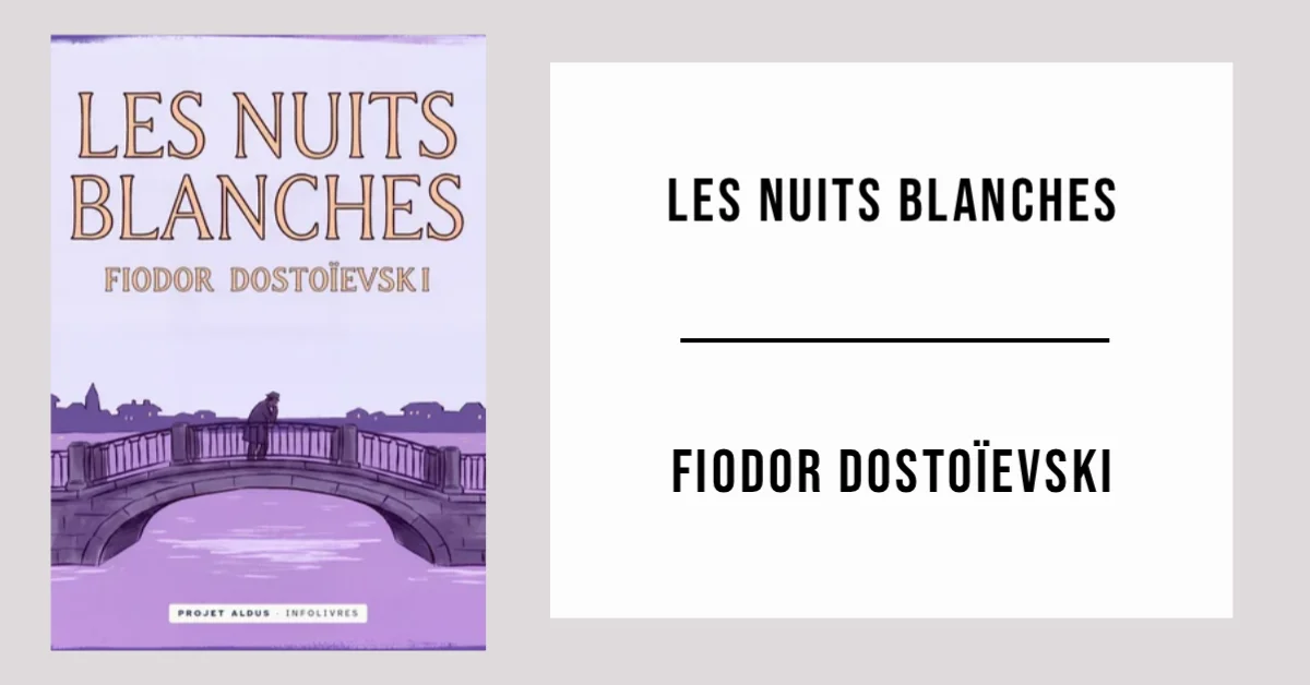 Les Nuits Blanches de Fiodor Dostoïevski disponible en PDF gratuit.