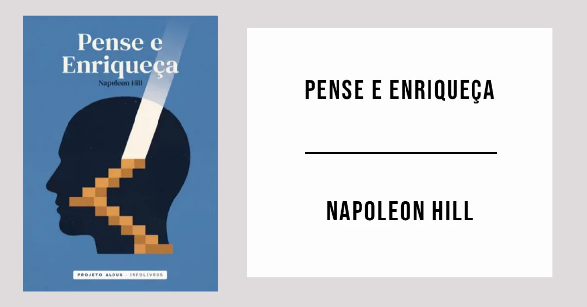 Pense e Enriqueça de Napoleon Hill disponível em PDF grátis.