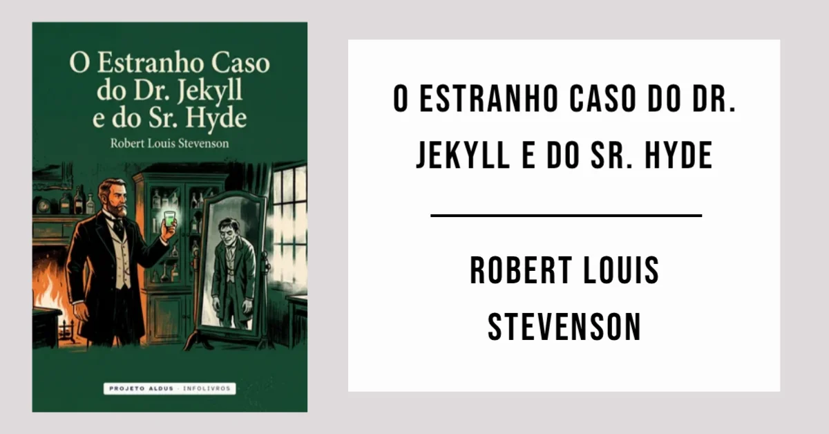 O Estranho Caso do Dr. Jekyll e do Sr. Hyde de Robert Louis Stevenson disponível em PDF grátis.