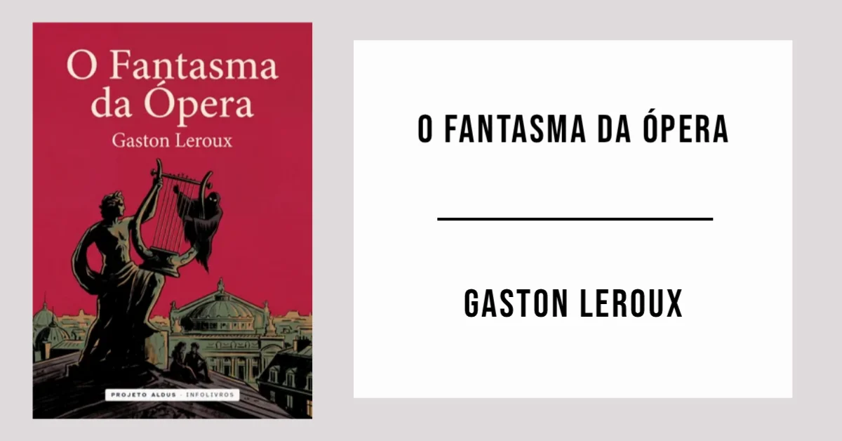 O Fantasma da Ópera de Gaston Leroux disponível em PDF grátis.